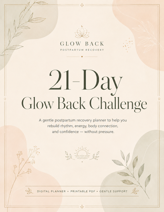 21-Day Glow Back Challenge | Gentle Postpartum Recovery Planner